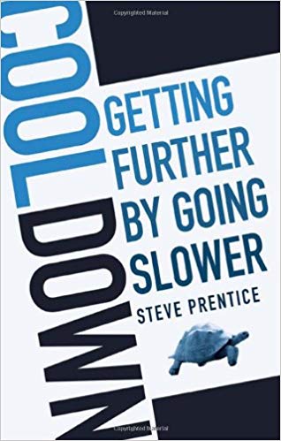 'Cool Down: Getting Further by Going Slower' by Steve Prentice 
